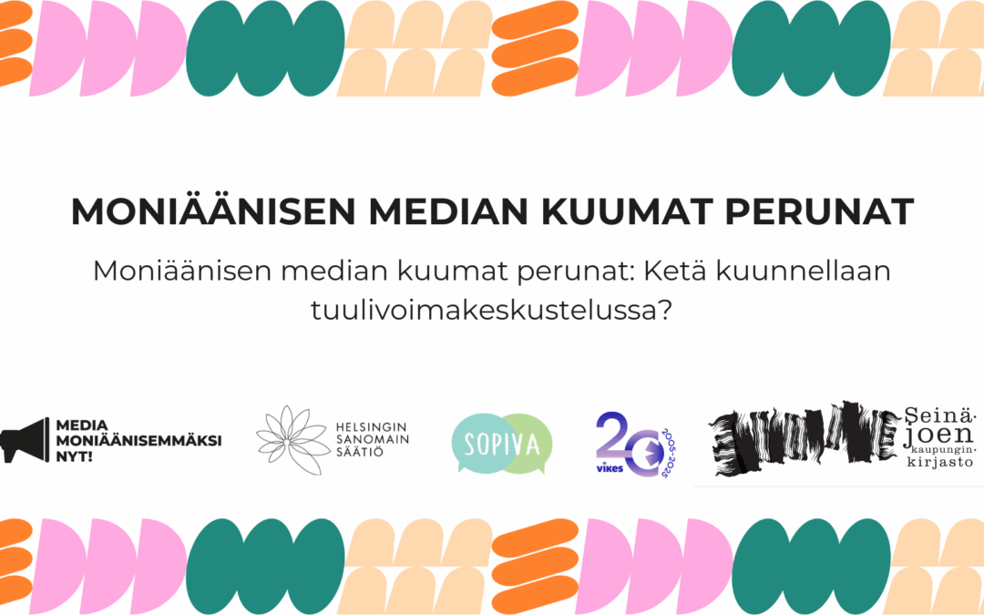 Moniäänisen median kuumat perunat: Ketä kuunnellaan tuulivoimakeskustelussa?