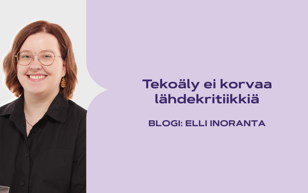 Tekoäly ei korvaa lähdekritiikkiä